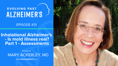 Dr. Mary Ackerley - Evolving Past Alzheimer's Podcast